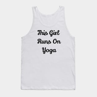 This Girl Runs On Yoga Tank Top